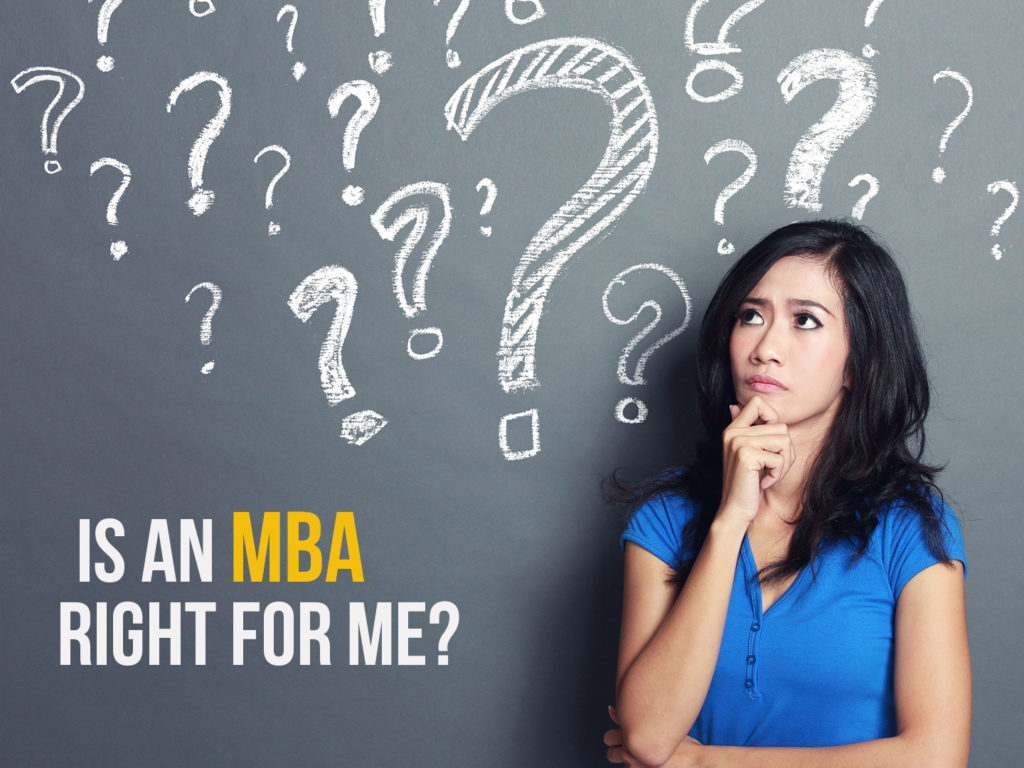 Is an MBA the right decision for the career?