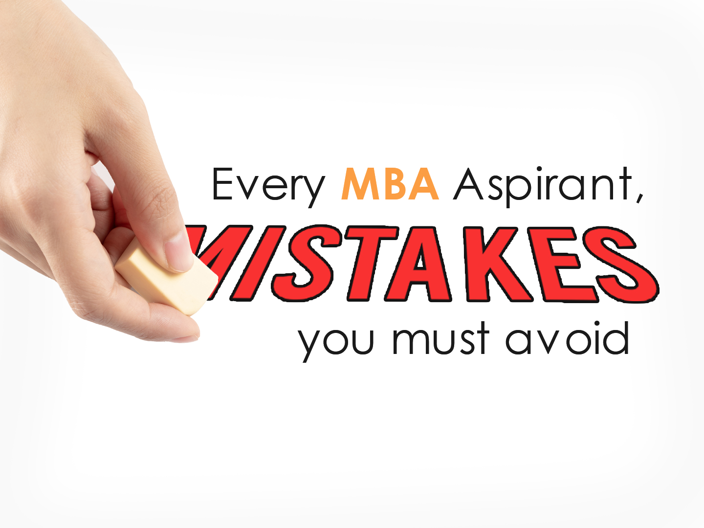 4 Mistakes Every MBA Aspirant Should Avoid