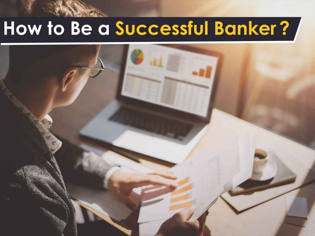 Know what are the 5 things that are essential to be a banker