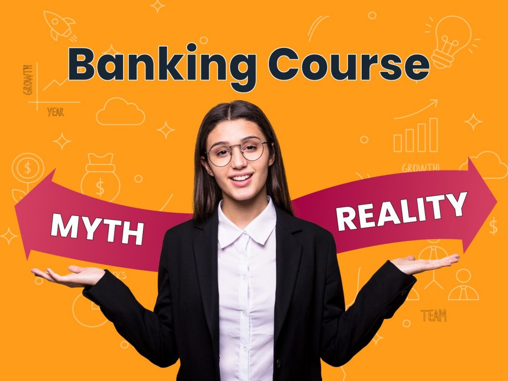 Banking Course: Myths vs. Facts