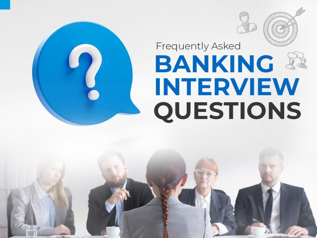 Know How to Answer the top FAQ’s in Banking Job Interviews