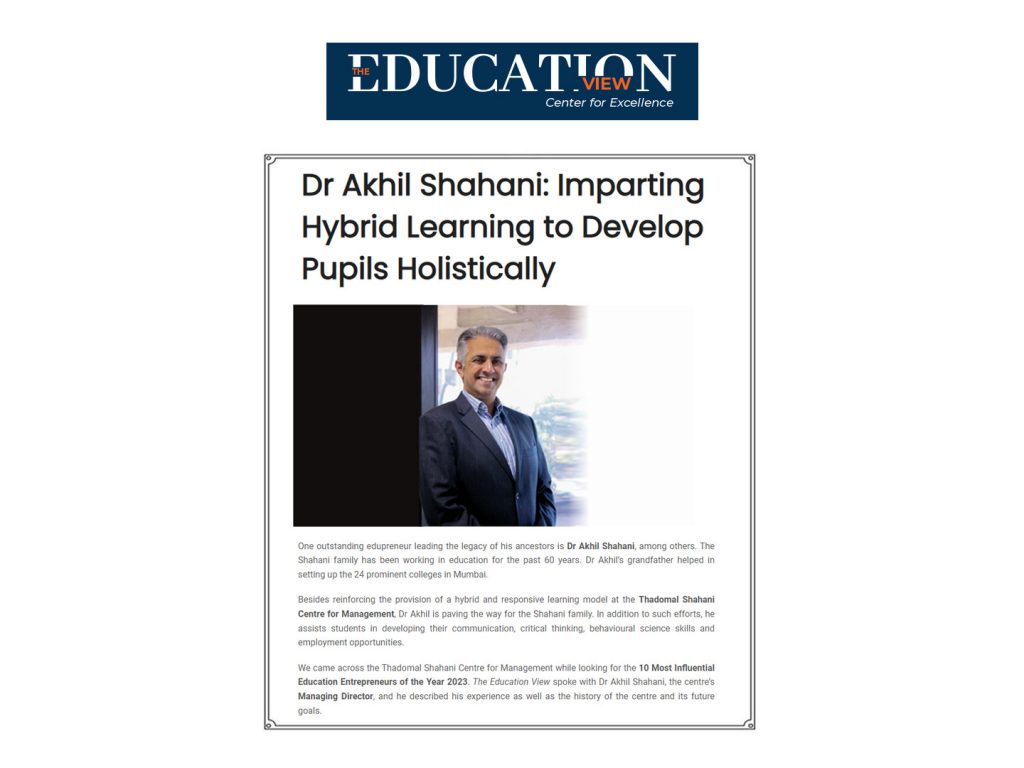 Dr. Akhil Shahani: Imparting Hybrid Learning to Develop Pupils Holistically