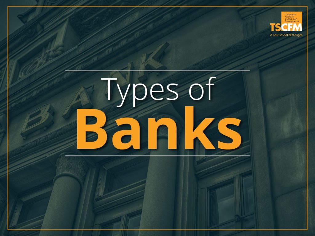 Understanding Different Types of Banks