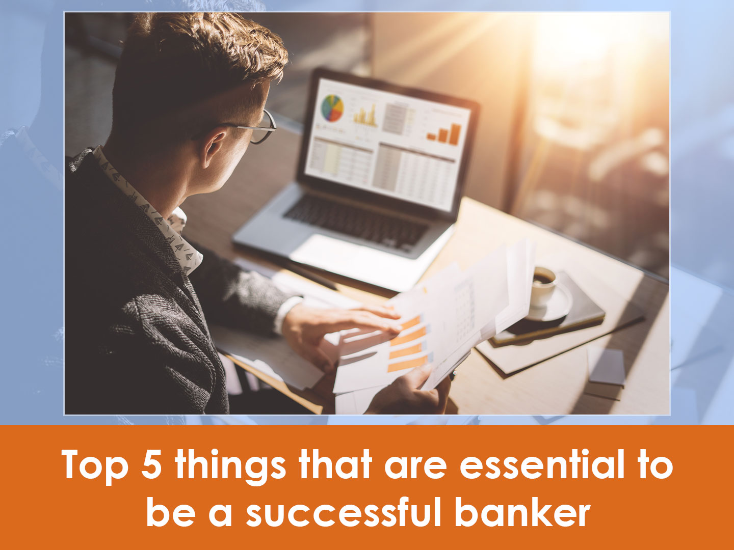 5 things that are essential to be a banker