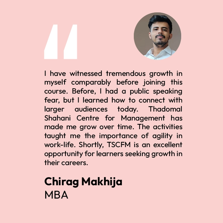 chirag makhij real stories of tscfm mba student (3)